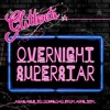 Overnight Superstar - Single