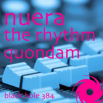 The Rhythm / Quondam - Single by Nuera album reviews, ratings, credits