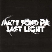 Matt Pond PA - Its Not So Bad At All