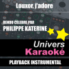Louxor j'adore (Rendu célèbre par Philippe Katerine) [Version karaoké] - Univers Karaoké