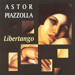 Libertango - Ástor Piazzolla