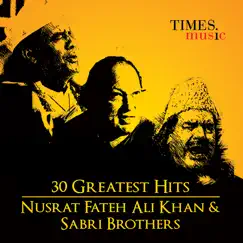 30 Greatest Hits Nusrat Fateh Ali Khan and Sabri Brothers by Nusrat Fateh Ali Khan & Sabri Brothers album reviews, ratings, credits