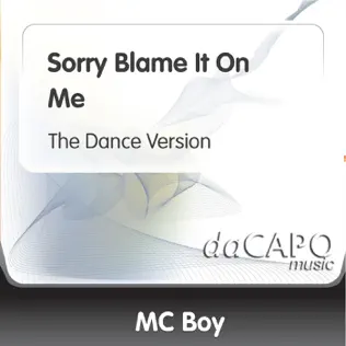 ladda ner album MC Boy - Sorry Blame It On Me