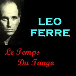 Le Temps du Tango - Leo Ferre