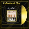Colécción de Oro: Rey Ruiz