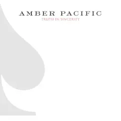 Truth In Sincerity (Bonus Track Version) by Amber Pacific album reviews, ratings, credits