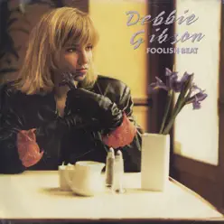 Foolish Beat / Foolish Beat (Instrumental Version) [Digital 45] - Single - Debbie Gibson