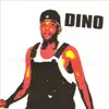 Dino album lyrics, reviews, download