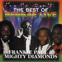 The Best of Reggae Live (Remastered) - The Mighty Diamonds The Best of Reggae Live (Remastered) - The Mighty Diamonds