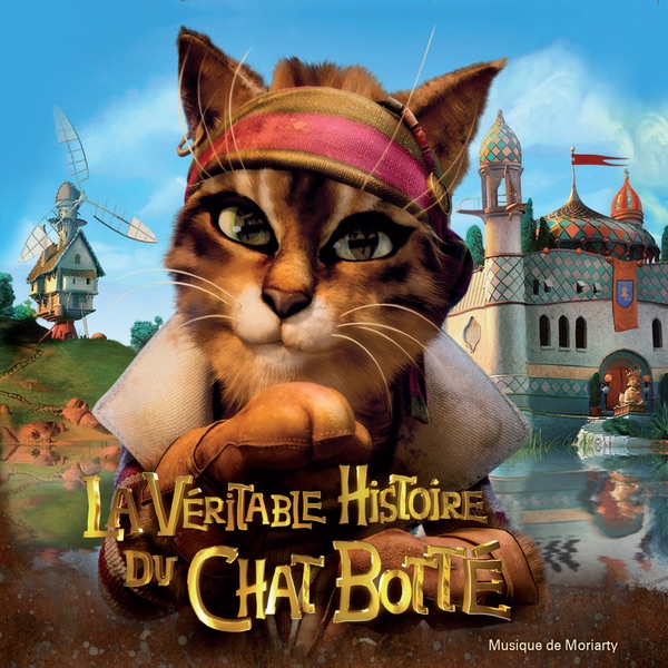 La véritable histoire du chat botté (Original Motion Picture Soundtrack) - Moriarty