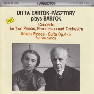 Ditta Bartók-Pásztory plays Bartók by Ditta Bartók-Pásztory, Erzsébet Tusa, Mária Comensoli, Ferenc Petz, József Marton, Budapest Symphony Orchestra & Janos Sandor album reviews, ratings, credits