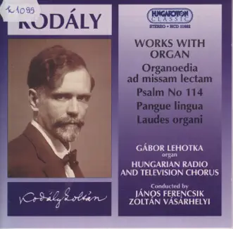 Works With Organ by Gabor Lehotka, Hungarian Radio and Television Chorus, János Ferencsik & Zoltán Vásárhelyi album reviews, ratings, credits