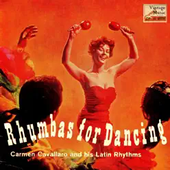 Vintage Dance Orchestras No. 141 - EP: Rhumbas For Dancing - Carmen Cavallaro Vintage Dance Orchestras No. 141 - EP: Rhumbas For Dancing - Carmen Cavallaro