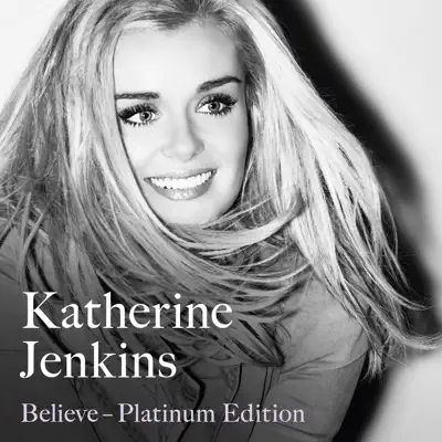 Believe (Platinum Edition) - Katherine Jenkins