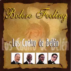Bolero Feeling - Los Cuatro de Belén Bolero Feeling - Los Cuatro de Belén