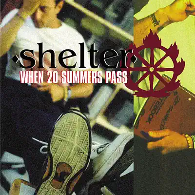 When 20 Summers Pass - Shelter