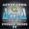 F****n' Noize - EP album lyrics, reviews, download