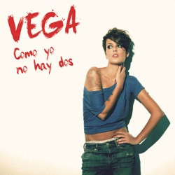Vega - Como Yo No Hay Dos