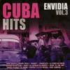 Cuba Hits Envidia Vol. 3