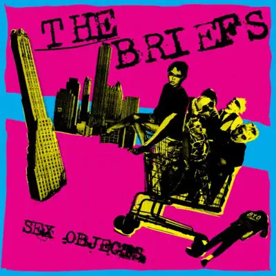 Sex Objects - The Briefs