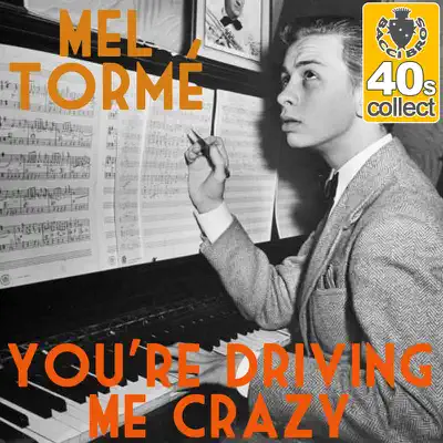 You're Driving Me Crazy (Remastered) - Single - Mel Tormé