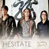 Hesitate - Single album lyrics, reviews, download