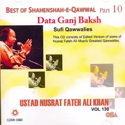 Best of Shanenshah-e-Qawwal , Pt. 10, Vol. 130 - Nusrat Fateh Ali Khan Best of Shanenshah-e-Qawwal , Pt. 10, Vol. 130 - Nusrat Fateh Ali Khan
