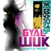 Gyal Wuk - Single album lyrics, reviews, download