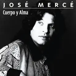 Cuerpo y Alma - José Mercé