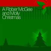 A Fibber McGee and Molly Christmas (Original Staging) - Fibber McGee & Molly