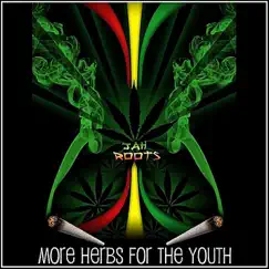More Herbs for the Youth by Jah Roots album reviews, ratings, credits