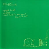 Elliott Smith - I Don't Think I'm Ever Gonna Figure It Out