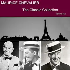 Classic Collection Vol. 2 - Maurice Chevalier