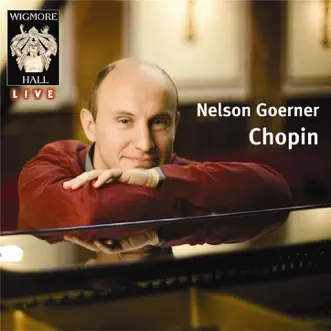 Nelson Goerner - A Chopin Recital by Nelson Goerner album reviews, ratings, credits