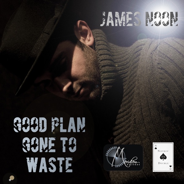 Good Plan Gone to Waste - Single - James Noon