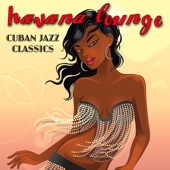 Havana Lounge - Cuban Jazz Classics artwork