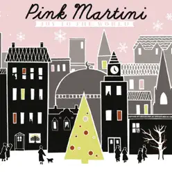 Joy to the World - Pink Martini