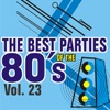 The Best Parties of the 80's - Vol. 23