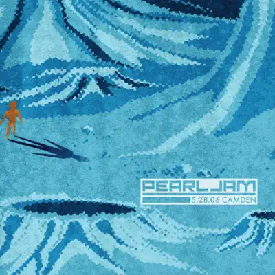Live In Camden, NJ 05.28.2006 - Pearl Jam