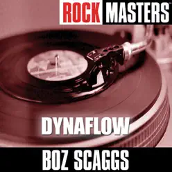 Rock Masters: Dynaflow - Boz Scaggs