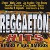 Reggaeton Hits - Bimbo y Sus Amigos