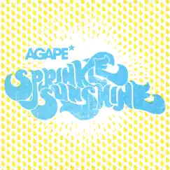 Sprinkle Sunshine by Agape album reviews, ratings, credits
