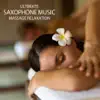 Stream & download Massage - Ultimate Saxophone Music Massage Relaxation, Relaxing Sax Massage Music