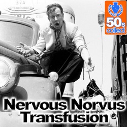 Nervous Norvus - Transfusion