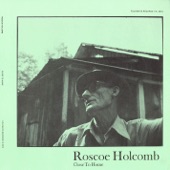 Roscoe Holcomb - Motherless Children