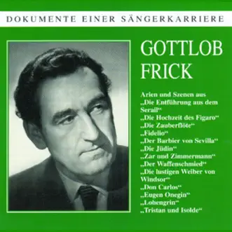 Dokumente Einer Sängerkarriere - Gottlob Frick by Gottlob Frick album reviews, ratings, credits