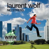 Laurent Wolf - No Stress