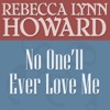 No One'll Ever Love Me - Single