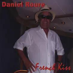 French Kiss by Daniel Roure album reviews, ratings, credits