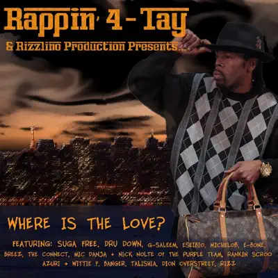 Where Is The Love? - Rappin' 4-Tay Where Is The Love? - Rappin' 4-Tay